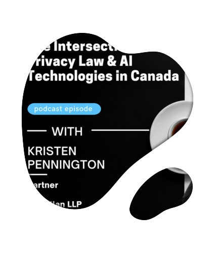 The Intersection of Privacy Law & AI Technologies in Canada - PrivacyRules
